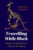   Travelling While Black