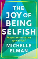   The Joy of Being Selfish