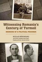  Witnessing Romania's Century of Turmoil