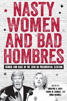   Nasty Women and Bad Hombres