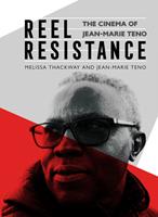   Reel Resistance - The Cinema of Jean-Marie Teno