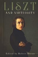   Liszt and Virtuosity