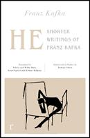 He: Shorter Writings of Franz Kafka (riverrun editions)