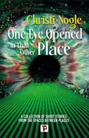   One Eye Opened in That Other Place