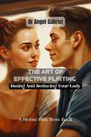   The Art of Effective Flirting