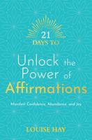 21 Days to Unlock the Power of Affirmations