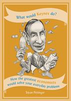   What Would Keynes Do?