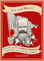   What Would Marx Do?