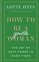   How to be a Gentlewoman