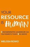   Your Resource is Human