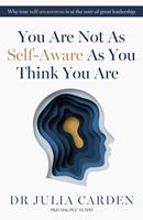   You Are Not As Self-Aware As You Think You Are