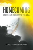   Homecoming: Crossing the Bridge to the Soul