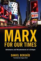   Marx for Our Times