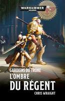 Gardiens du Trône : L’Ombre du Régent