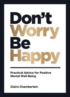   Don't Worry, Be Happy