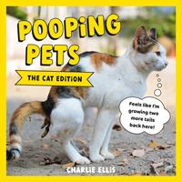   Pooping Pets: The Cat Edition