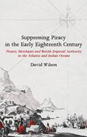   Suppressing Piracy in the Early Eighteenth Century