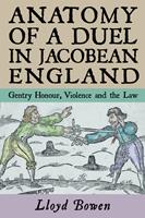   Anatomy of a Duel in Jacobean England