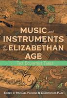   Music and Instruments of the Elizabethan Age