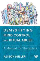   Demystifying Mind Control and Ritual Abuse