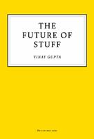   The Future of Stuff