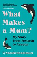   What Makes a Mum?