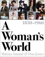   A Woman's World, 1850&ndash;1960