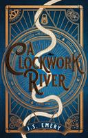   A Clockwork River