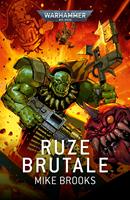   Ruze Brutale