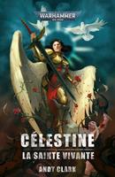   C&eacute;lestine, La Sainte Vivante