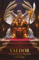   Valdor: La Naissance de l&rsquo;Imperium