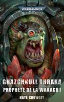   Ghazghkull Thraka Prophète De La Waagh!