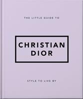   The Little Guide to Christian Dior