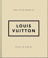  The Little Guide to Louis Vuitton