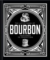   The Little Book of Bourbon