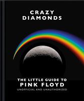 Crazy Diamonds:The Little Guide to Pink Floyd