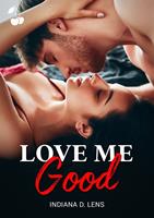   Love Me Good