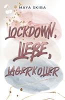 Lockdown, Liebe, Lagerkoller