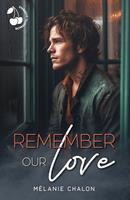   Remember our love