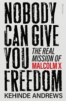   Nobody Can Give You Freedom