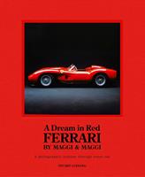   A Dream in Red - Ferrari by Maggi & Maggi