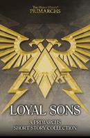   The Horus Heresy: Loyal Sons
