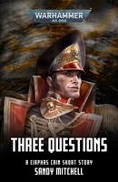 Ciaphas Cain: Three Questions