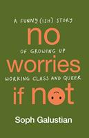   No Worries If Not