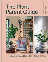   The Plant Parent Guide