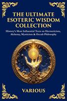 The Ultimate Esoteric Wisdom Collection