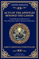  Acts of the Apostles Beyond the Canon