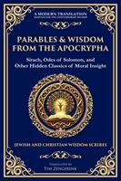   Parables & Wisdom From the Apocrypha