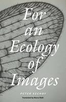   For an Ecology of Images