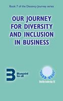   Our Journey for Diversity and Inclusion in Business
